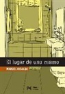 Manuel Hidalgo, Manuel Hidalgo Sánchez, Daniel Hidalgo Sartori - El lugar de uno mismo