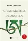 Elías Capriles Arias - Chamanismo y Dzogchen