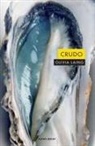 Olivia Laing - Crudo