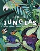Mia Cassany, Marcos Navarro - Junglas : selvas, bosques y reservas naturales de la tierra