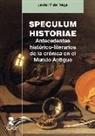 Javier Vidal Vega - Speculum historiae : antecedentes histórico-literarios de la crónica en el mundo antiguo