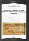 José Luis Ramírez Luengo - Documentos lingüísticos de la Guatemala dieciochesca
