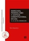Rocío Lorente García, Víctor Javier Vázquez Alonso, Víctor Vázquez López - Derechos, federalismo y justicia constitucional en USA a la luz del Obamacare