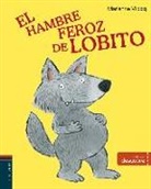 Equipo Edelvives, Marianne Vilcoq, Marianne Vilcoq - El hambre feroz de Lobito