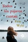 Evie Wyld - Todos Los Pajaros Cantan