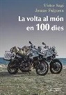 Jaume Falguera Noya, Sagi Montplet Víctor - La volta al món en 100 dies
