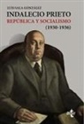 Luis María Sala González - Indalecio Prieto : República y socialismo, 1930-1936