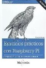 Rocío Lorente García, Simon Monk, O'Reilly - Ejercicios prácticos con Raspberry Pi