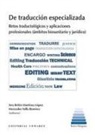Ana Belén Martínez López - De traducción especializadas : retos traductológicos y aplicaciones profesionales, ámbitos biosanitario y jurídico