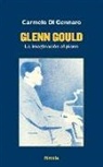 Carmelo Di Gennaro, Amelia Pérez De Villar - Glenn Gould : la imaginación al piano