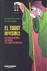 Daniel Rodes Pascal, Daniel Rodés Pascual, Encarna Sánchez Giménez - El tarot invisible : las constelaciones, los dioses y el tarot de Marsella