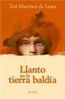 Toti Martínez De Lezea - Llanto en la tierra baldía