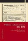 Ángel García-Sanz Marcotegui, Javier Ruiz Astiz - Militares carlistas navarros, 1833-1849