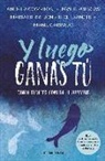 Andrea Compton, Javier Ruescas - Y luego ganas tú. 5 historias contra el bullying
