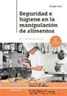José Luis Armendáriz Sanz - Seguridad e higiene en la manipulación de alimentos