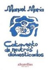 Manuel María - Catavento de neutrós domesticados