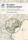 Vicent Royo Pérez - Els orígens del Maestrat històric : Identitat, convivència i conflictes en una societat rural de frontera (s. xiii-xv)