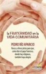 Pedro Río Aparicio - La fraternidad en la vida comunitaria