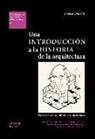 Enrico Tedeschi - Una introducción a la historia de la arquitectura : notas para una cultura arquitectónica