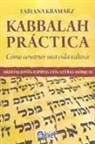 Fabiana Kramarz - Kabbalah práctica : cómo construir una vida valiosa