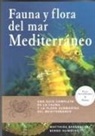 Matthias Bergbauer, Bernd Humberg - Fauna y flora del mar Mediterráneo