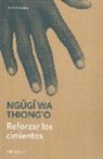 Ngugi Wa Thiong'o - Reforzar los cimientos