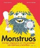 Sophie Ledesma, Céline Potard, Sophie Ledesma - Monstruos : una lupa mágica para ver a los personajes más misteriosos y terroríficos