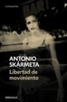 Antonio Skármeta - Libertad de movimiento