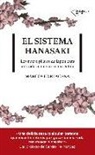 Marcos Cartagena - El sistema Hanasaki : los nueve pilares de Japón para una vida centenaria con sentido