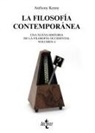 Anthony Kenny - La filosofía contemporánea : nueva historia de la filosofía occidental. Volumen 4