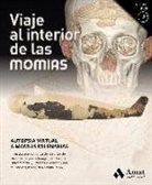 Hospital Universitario Quirónsalud Madrid. Servicio de diagnóstico por la Imagen, Museo Arqueológico Nacional - Viaje al interior de las momias : autopsia virtual a momias milenarias