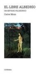 Carlos Moya Espí - El libre albedrío : un estudio filosófico
