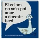 Mo Willems, Mo Willems - El colom no se'n pot anar a dormir tard