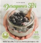Núria Roura - Desayunos SEN : recetas para empezar el día de forma sana, energética y nutritiva