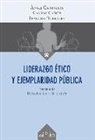 Camino Cañón Loyes, Àngel Castiñeira Fernández, Francesc Torralba Roselló - Liderazgo ético y ejemplaridad pública