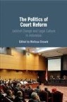 Melissa (University of New South Wales Crouch, Melissa Crouch, Crouch Melissa - Politics of Court Reform