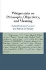 James (University of Chicago) Sunday Conant, James Conant, Conant James, Sebastian Sunday - Wittgenstein on Philosophy, Objectivity, and Meaning
