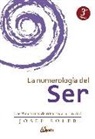 Josep Soler Sala - La numerología del ser : los 9 caminos de retorno a la unidad