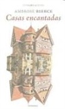 Ambrose Bierce - Casas encantadas
