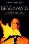 Pedro Chapa, Mark Twight - Besa o mata : confesiones de un escalador en serie