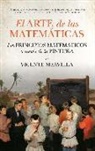 Vicente Meavilla Seguí - El arte de las matemáticas : los principios matemáticos a través de la pintura