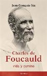 Jean-François Six - Charles de Foucauld, vida y camino