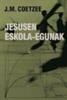 J. M. Coetzee, Aritz Gorrotxategi Mujika - Jesusen eskola-egunak