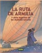 Frederik Peeters, François Schuiten, Schuiten - Peeters - Las ciudades oscuras, La ruta de Armilial : y otras leyendas de las ciudades oscuras