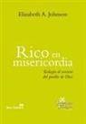 Elizabeth A. Johnson - Rico en misericordia : teología al servicio del pueblo de Dios
