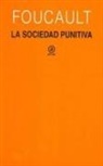 Michel Foucault - La sociedad punitiva : curso del Collège de France, 1972-1973