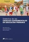 Pedro Cañal, Marta Cruz-Guzmán Alcalá, Antonio García-Carmona - Didáctica de las ciencias experimentales en educación primaria