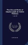 Charles Lamb - The Life and Works of Charles Lamb, in Twelve Volumes; Volume VII