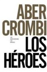 Joe Abercrombie - Los héroes