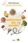 Dietrich H. W. Grönemeyer - Medicinas del mundo : las terapias tradicionales que complementan la medicina moderna